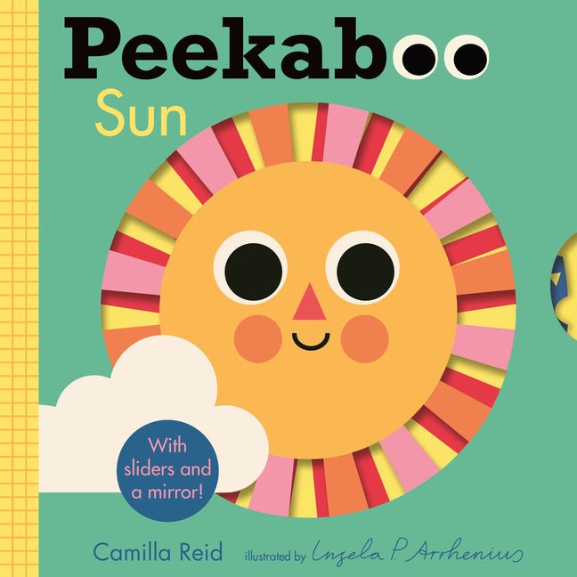 Peekaboo: Sun: (An Interactive Board Book for Babies & Toddlers with Mirror & Sliders to Push, Pull, or Turn. Cute Artwork Includes the Sun, Fish, Boa - Ingram