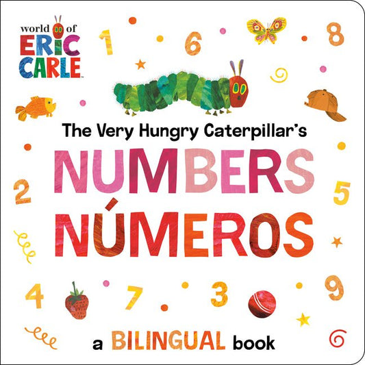 The Very Hungry Caterpillar's Numbers / Números: A Bilingual Book - Ingram