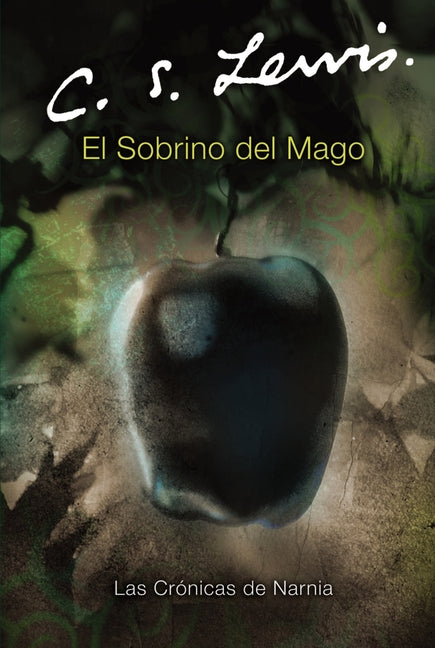 El Sobrino del Mago: The Magician's Nephew (Spanish Edition)