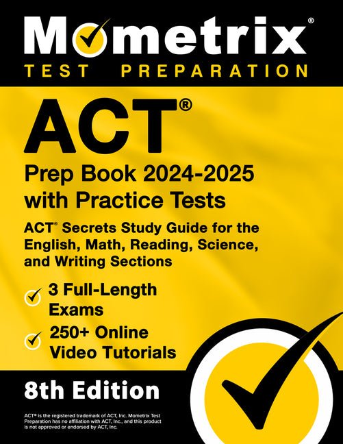 ACT Prep Book 2024-2025 with Practice Tests - 3 Full-Length Exams, 250+ Online Video Tutorials, ACT Secrets Study Guide for the English, Math, Reading - Ingram