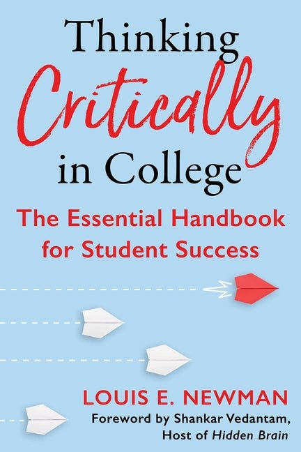 Thinking Critically in College: The Essential Handbook for Student Success - Ingram