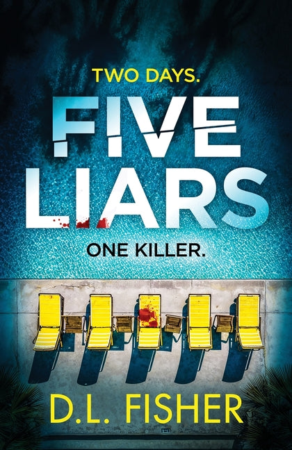 Five Liars: An utterly addictive psychological thriller with a mind-blowing twist - Ingram