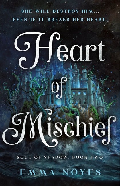 Heart of Mischief: Soul of Shadow: Book Two - Ingram