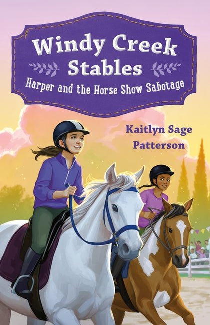 Windy Creek Stables: Harper and the Horse Show Sabotage - Ingram