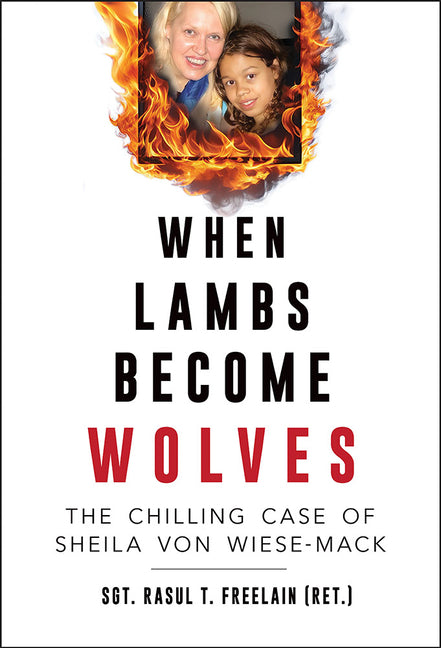 When Lambs Become Wolves: The Chilling Case of Sheila Von Wiese-Mack - Ingram