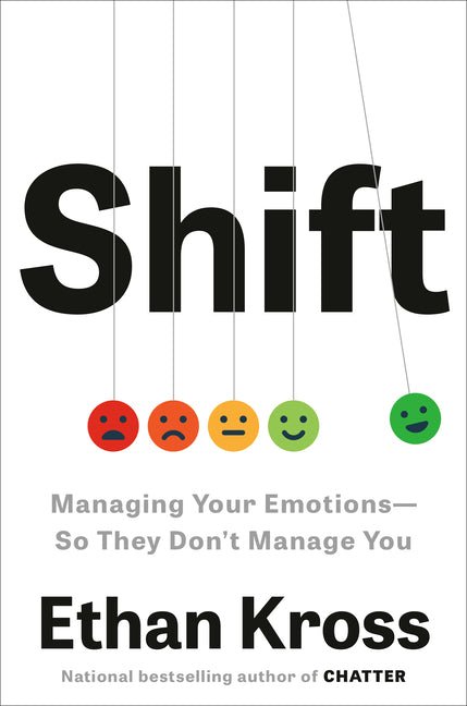 Shift: Managing Your Emotions--So They Don't Manage You - Ingram