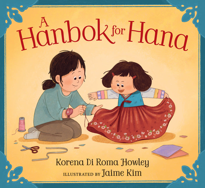 A Hanbok for Hana: (A Korean Chuseok Picture Book about Family, Traditions, and Community for Kids Ages 3-7)
