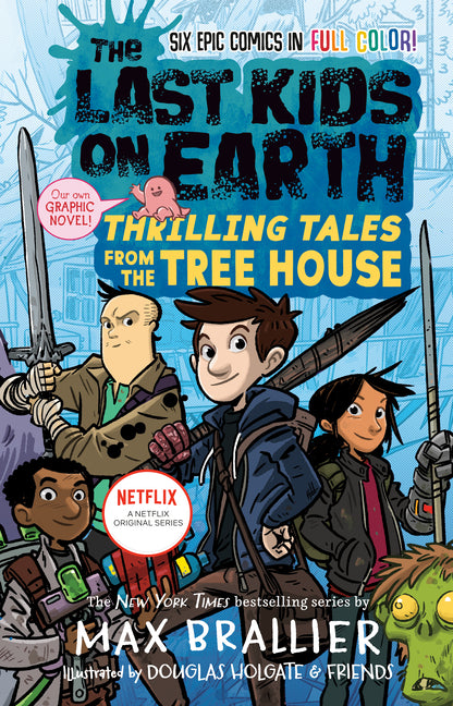 Last Kids on Earth: Thrilling Tales from the Tree House - Ingram