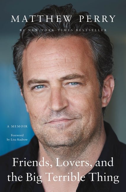Friends, Lovers, and the Big Terrible Thing: A Memoir - Ingram
