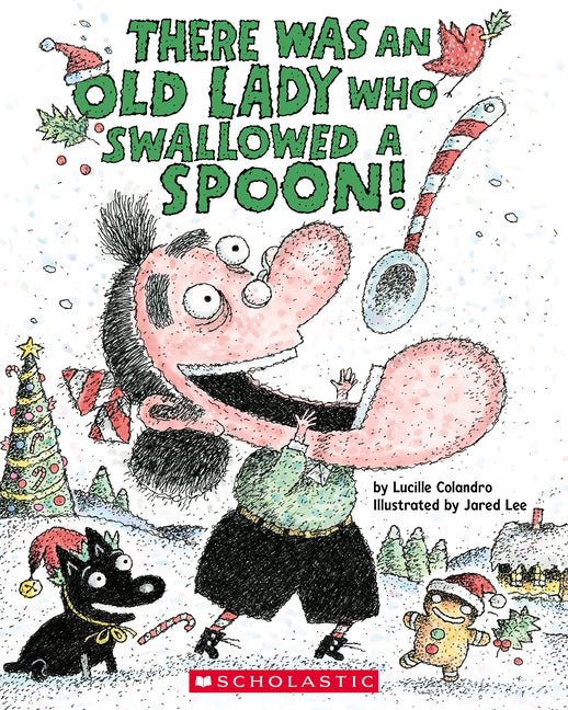 There Was an Old Lady Who Swallowed a Spoon! - A Holiday Picture Book - Ingram