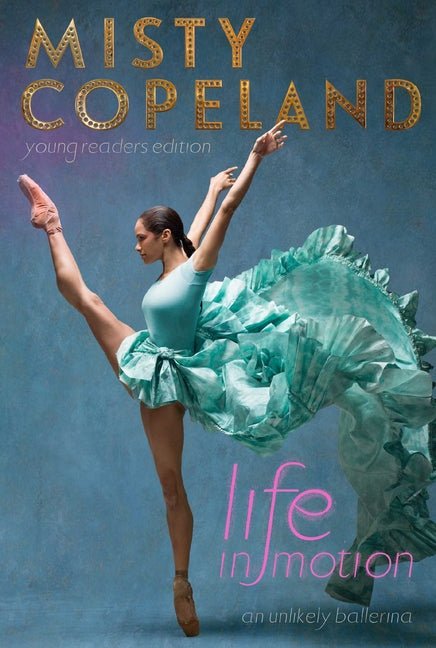 Life in Motion: An Unlikely Ballerina (Young Readers) - Ingram