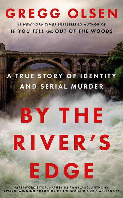 By the River's Edge: A True Story of Identity and Serial Murder - Ingram