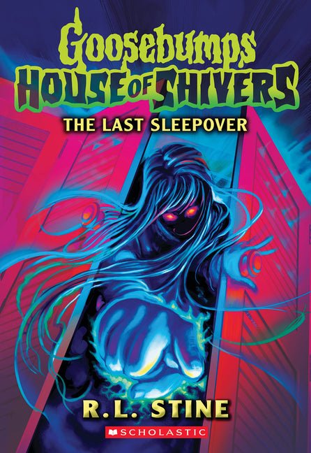 Last Sleepover (Goosebumps House of Shivers #5) - Ingram