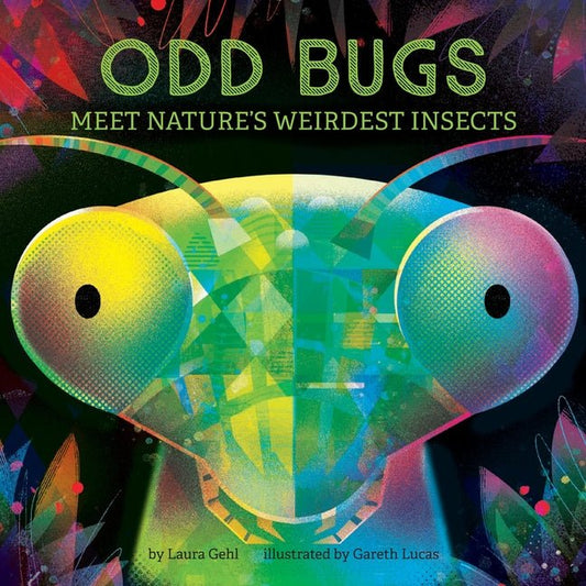 Odd Bugs (a Curious Crittters Board Book): Meet Nature's Weirdest Insects - Ingram