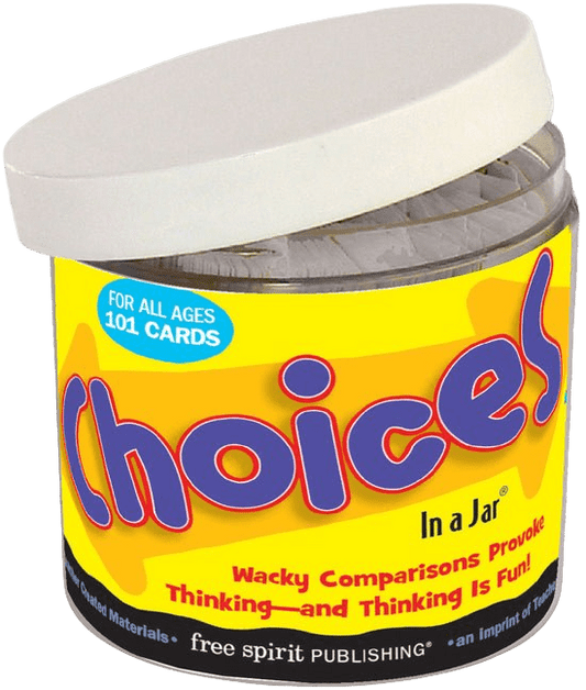Choices in a Jar(r): Delightful Dilemmas to Spark Conversation and Thinking