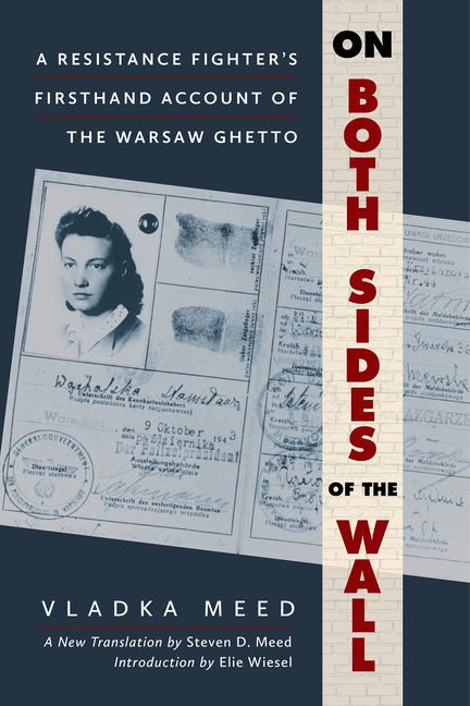 On Both Sides of the Wall: A Resistance Fighter's Firsthand Account of the Warsaw Ghetto - Ingram