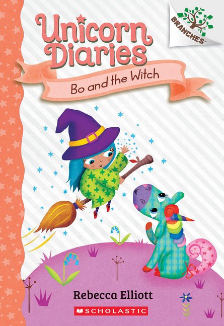 Bo and the Witch: A Branches Book (Unicorn Diaries #10): Volume 10 - Ingram