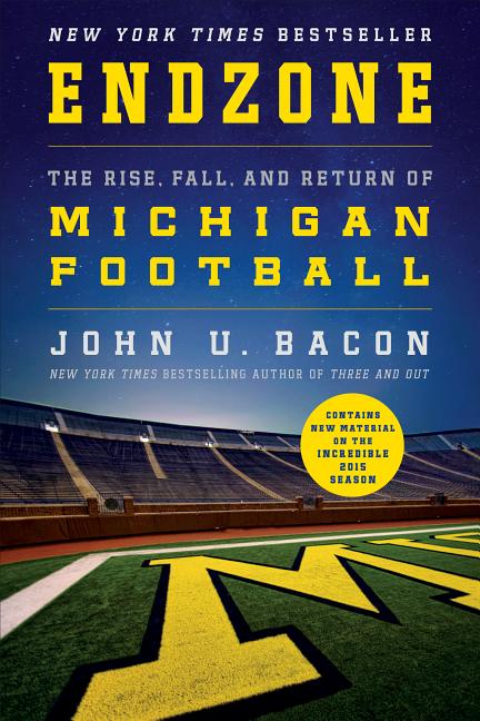 Endzone: The Rise, Fall, and Return of Michigan Football - Ingram