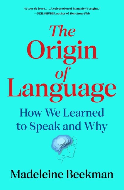 Origin of Language: How We Learned to Speak and Why - Ingram