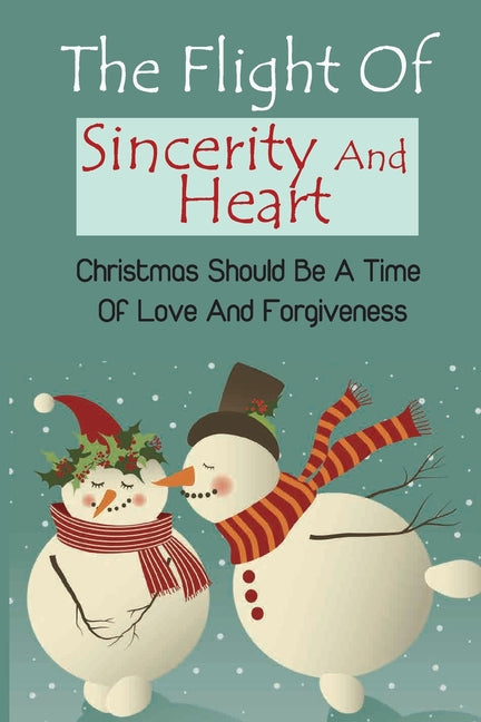 The Flight Of Sincerity And Heart: Christmas Should Be A Time Of Love And Forgiveness - Ingram
