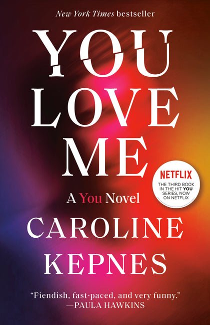 You Love Me: A You Novel - Ingram
