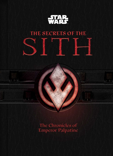 Star Wars: The Secrets of the Sith (Middle Grade Edition): The Chronicles of Emperor Palpatine - Ingram