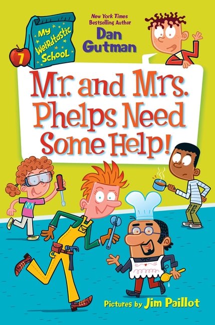 My Weirdtastic School #7: Mr. and Mrs. Phelps Need Some Help! - Ingram