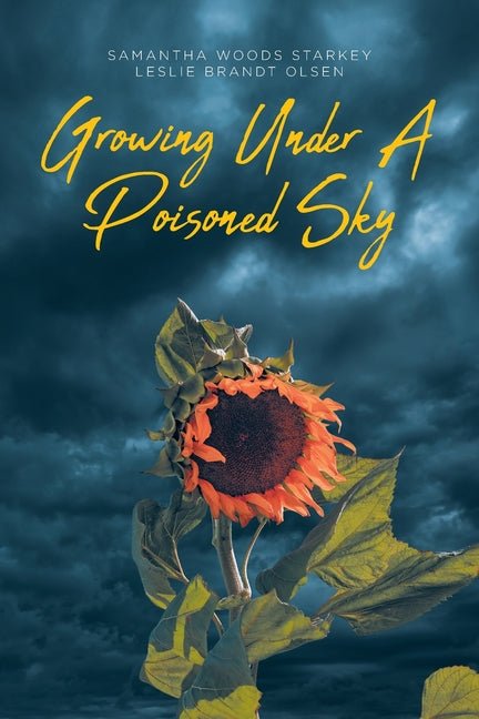 Growing Under a Poisoned Sky - Ingram