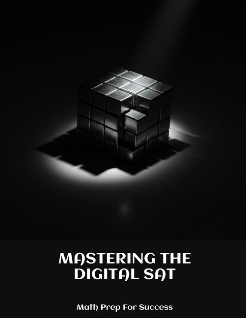 MASTERING THE DIGITAL SAT Math Prep For Success - Ingram