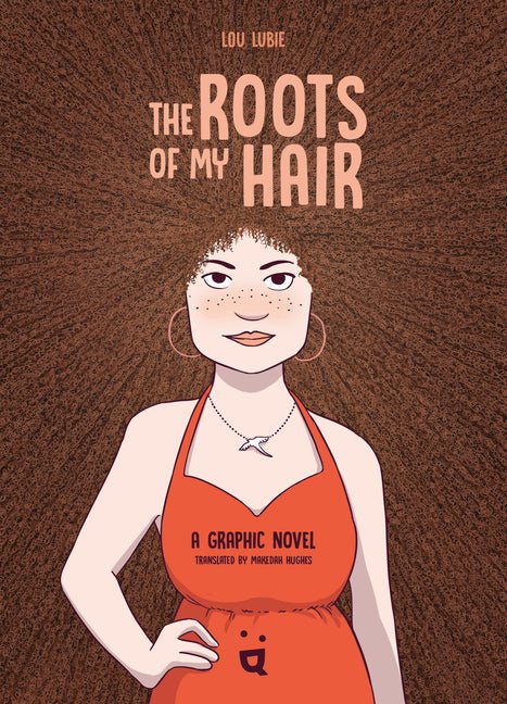 Roots of My Hair: A Graphic Novel - Ingram
