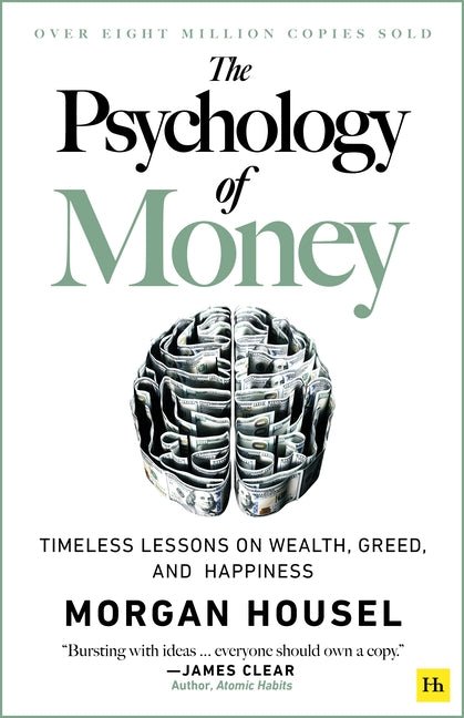 Psychology of Money: Timeless Lessons on Wealth, Greed, and Happiness - Ingram