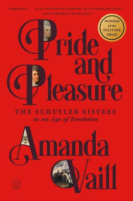 Pride and Pleasure: The Schuyler Sisters in an Age of Revolution