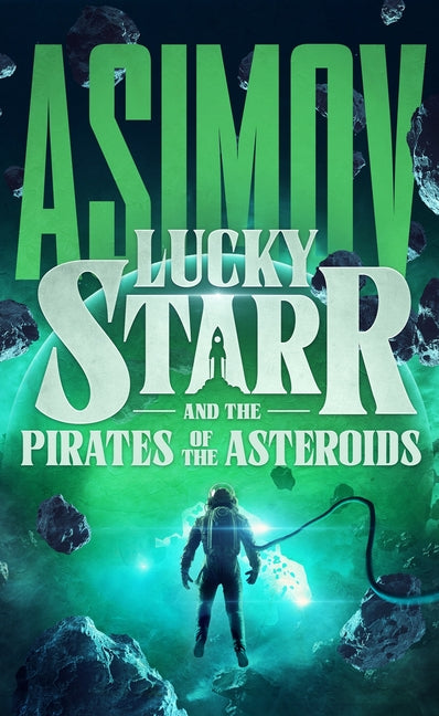 Lucky Starr and the Pirates of the Asteroids - Ingram