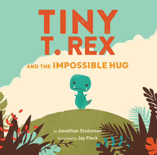 Tiny T. Rex and the Impossible Hug - Ingram