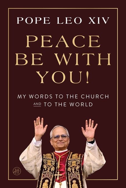 Peace Be with You!: My Words to the Church and to the World - Ingram