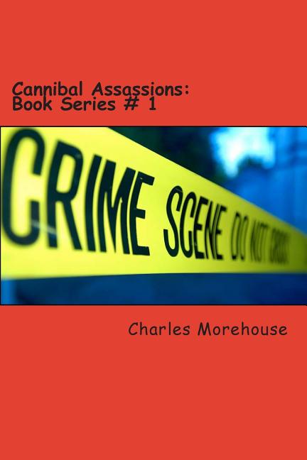 Cannibal Assassions: Book Series # 1: The Horror of Cannibal creatures - Ingram