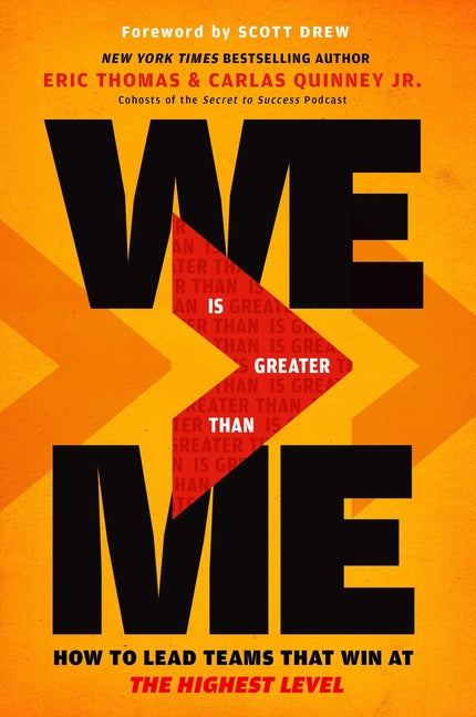 We Is Greater Than Me: How to Lead Teams That Win at the Highest Level