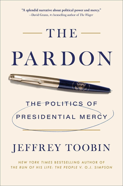 Pardon: The Politics of Presidential Mercy - Ingram
