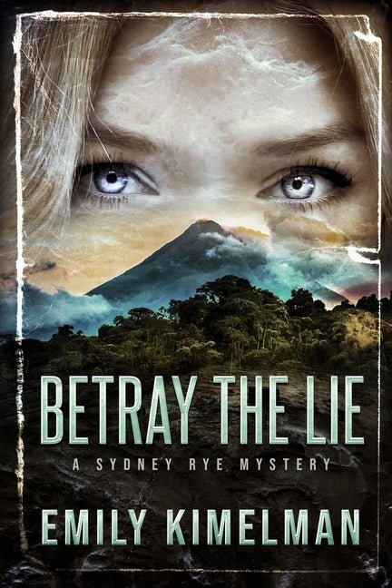 Betray the Lie: A Sydney Rye Mystery - Ingram
