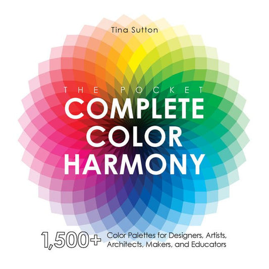 Pocket Complete Color Harmony: 1,500 Plus Color Palettes for Designers, Artists, Architects, Makers, and Educators - Ingram