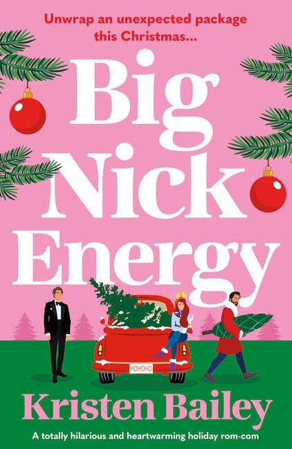 Big Nick Energy: A Totally Hilarious and Heartwarming Holiday Rom-Com - Ingram