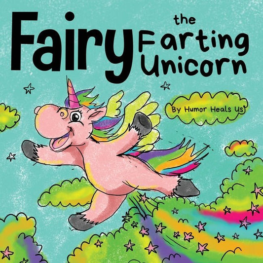Fairy the Farting Unicorn: A Story About a Unicorn Who Farts - Ingram