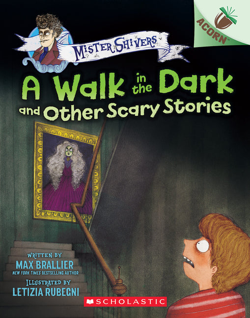A Walk in the Dark and Other Scary Stories: An Acorn Book (Mister Shivers #4): Volume 4