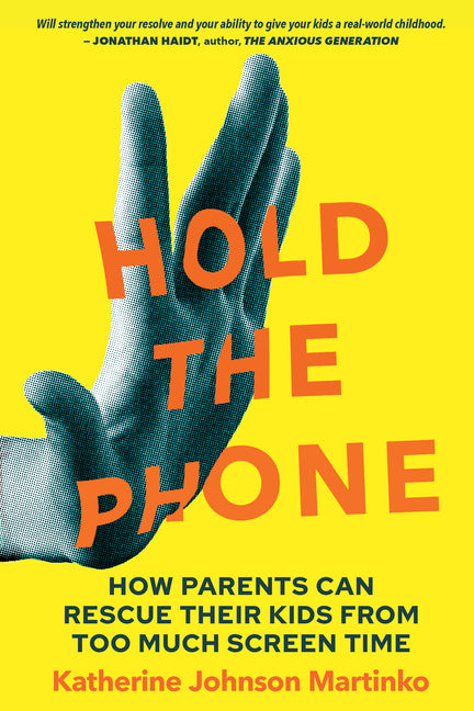 Hold the Phone: How Parents Can Rescue Their Kids from Too Much Screen Time