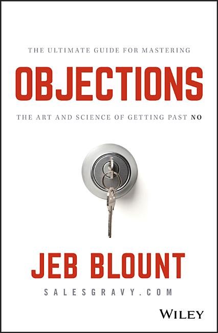 Objections: The Ultimate Guide for Mastering the Art and Science of Getting Past No - Ingram