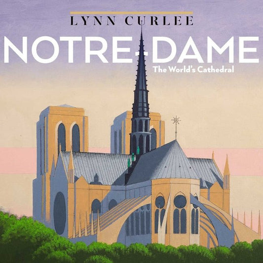Notre-Dame: The World's Cathedral - Ingram