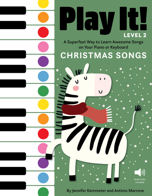 Play It! Christmas Songs for Piano (Level 2): A Superfast Way to Learn Awesome Songs on Your Piano or Keyboard