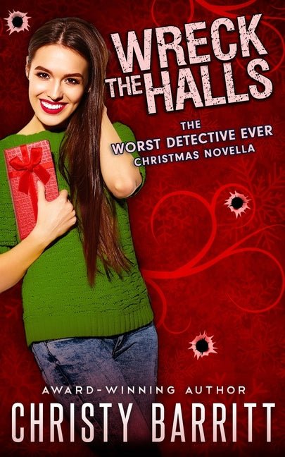 Wreck the Halls: a Worst Detective Ever Christmas novella - Ingram