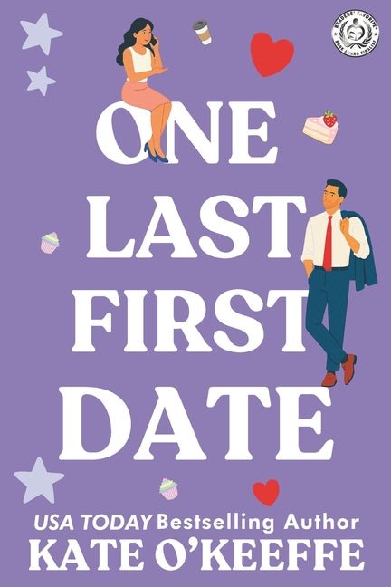 One Last First Date: A romantic comedy of love, friendship and cake - Ingram