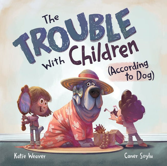 Trouble with Children (According to Dog) - Ingram